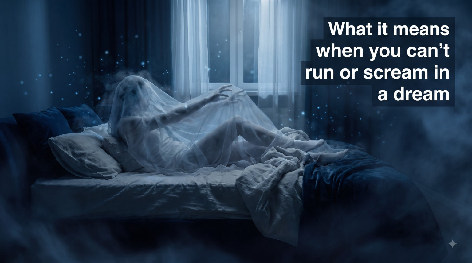 What it means when you can't run or scream in a dream