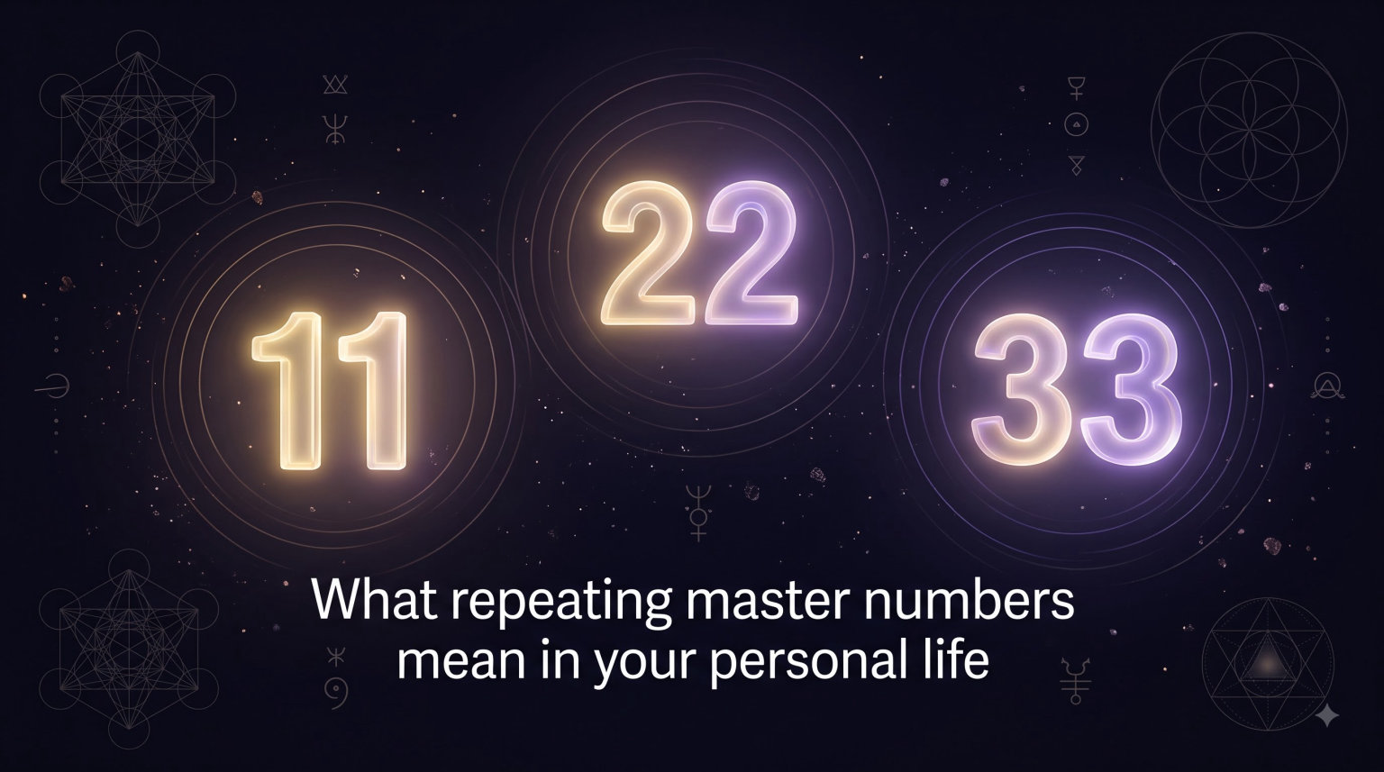 What repeating master numbers mean in your personal life