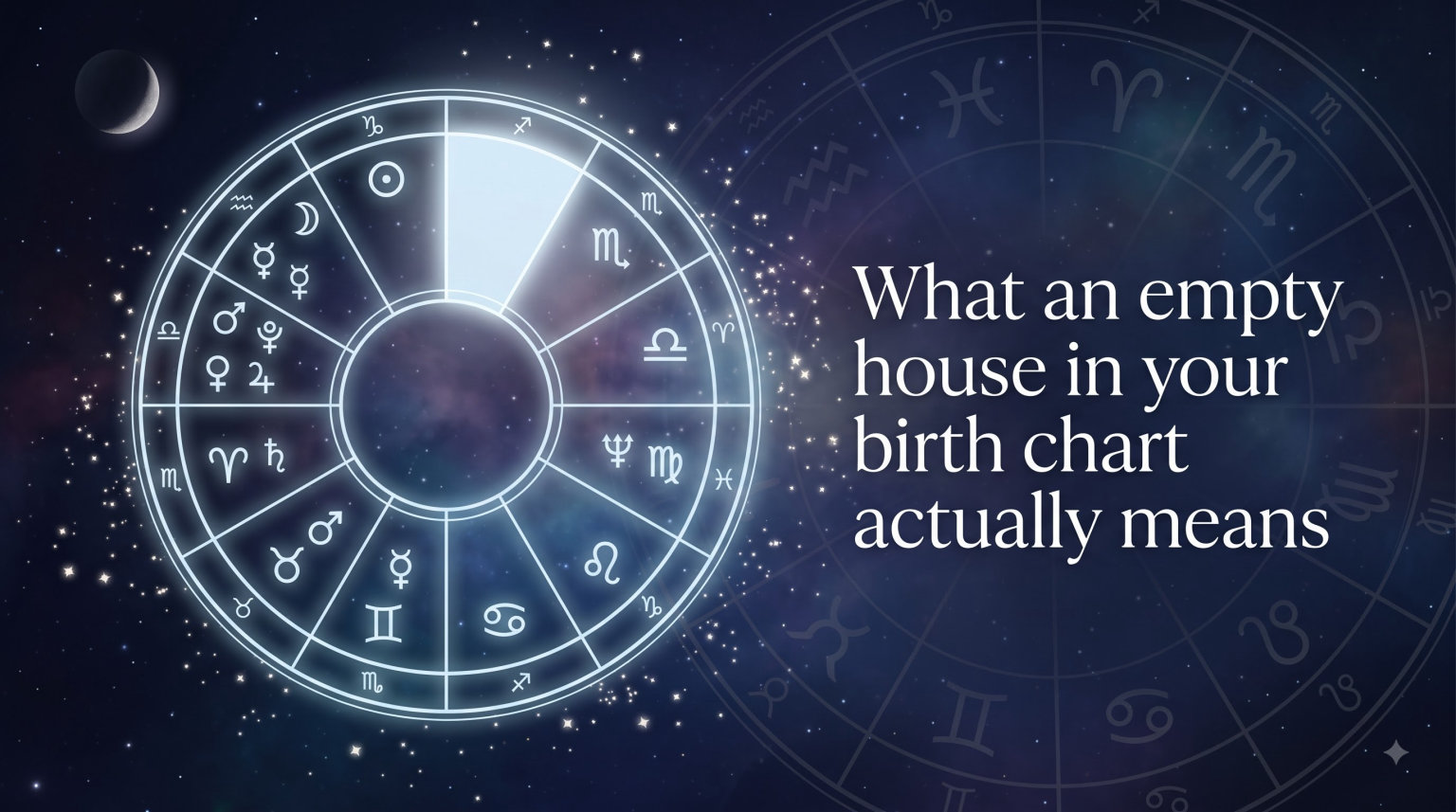 What an empty house in your birth chart actually means