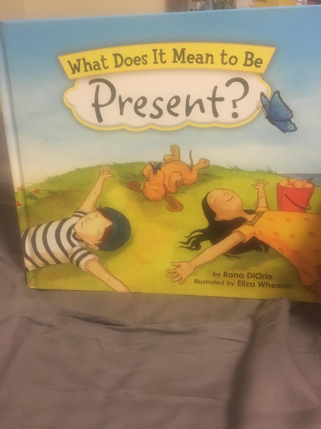 What Does It Mean to Be Present?: (Mindfulness for Kids Picture Book) customer photo 1