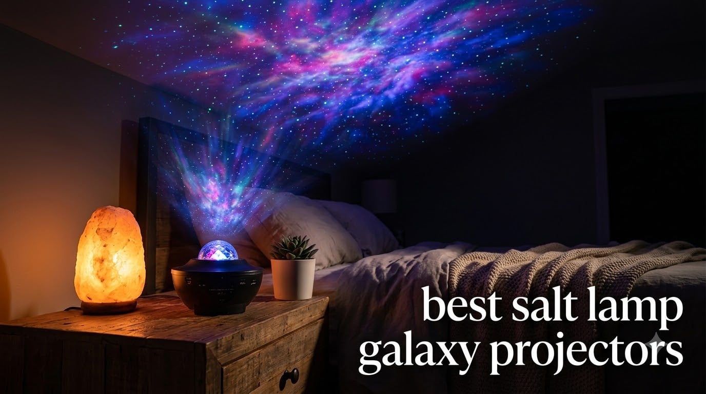 best salt lamp galaxy projectors