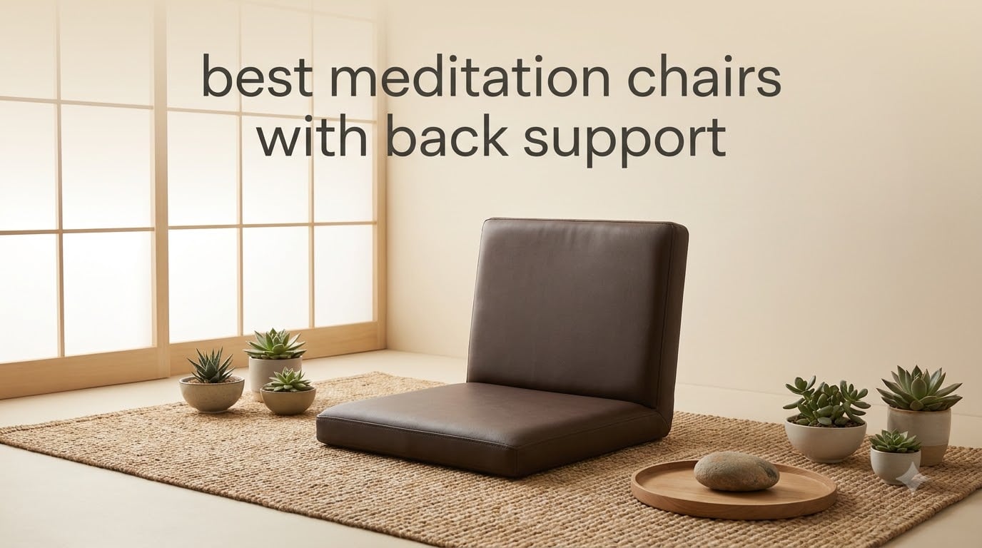 best meditation chairs with back support