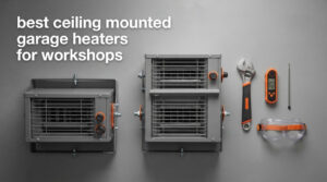 best ceiling mounted garage heaters for workshops
