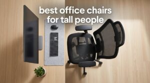 best office chairs for tall people