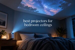 best projectors for bedroom ceilings